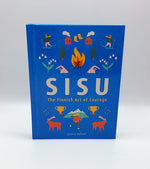 Sisu The Finnish Art of Courage