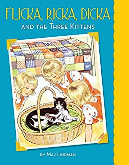 Flicka, Ricka, Dicka and the Three Kittens Hardcover Book