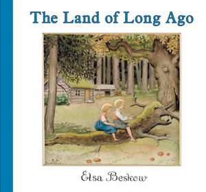 The Land of Long Ago by Elsa Beskow